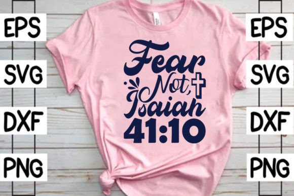 Fear Not, Isaiah 4: A T-Shirt SVG for Handmade Sellers