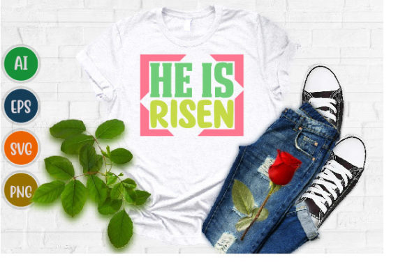 He is Risen, Jesus Gift T-Shirt Designs