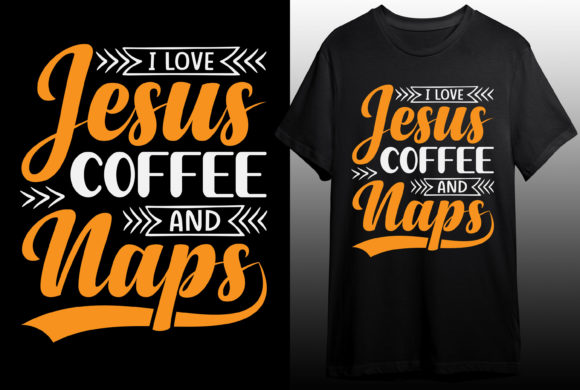 I Love Jesus Coffee and Naps T-Shirt Designs
