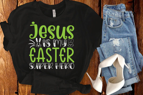 Jesus is My Easter Super Hero T-Shirt Design