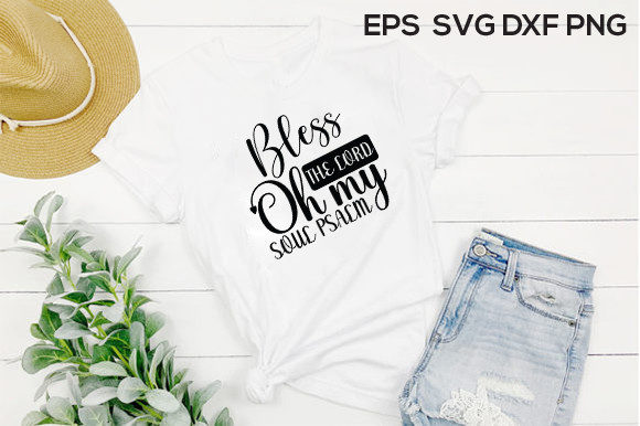 Jesus Svg Design: Bless The Lord Oh My Soul in T-Shirt Designs