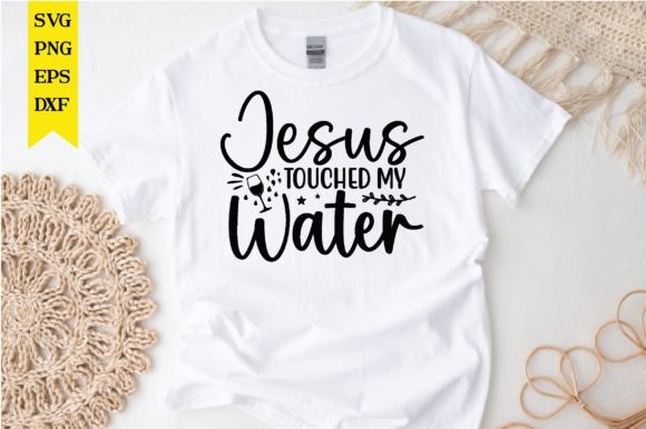 Jesus Touch Water Svg: T-Shirt Designs Review