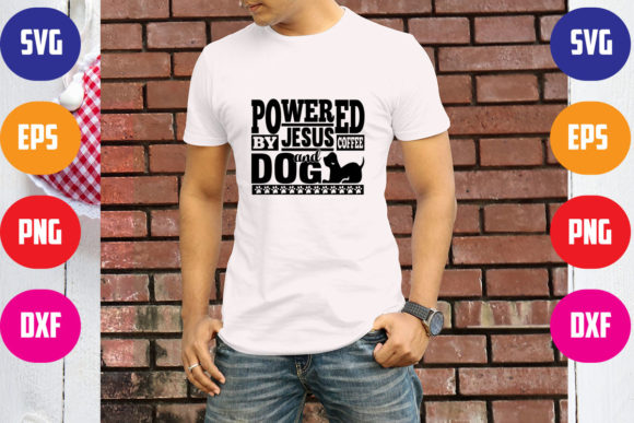 Powerd by Jesus Coffee and Dog T-Shirt Designs