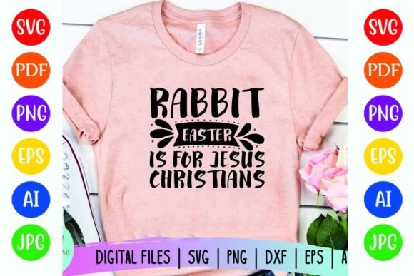 Rabbit Easter is for Jesus Christians T-Shirt Designs