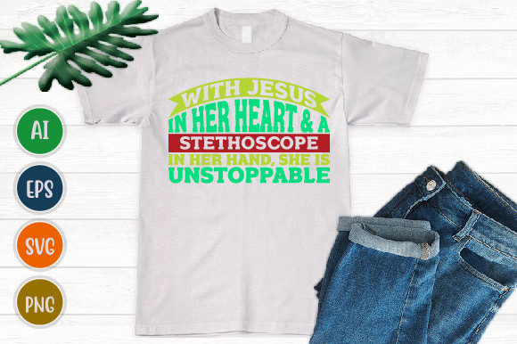 With Jesus in Her Heart a Stethoscope T-Shirt Designs